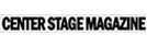 Center Stage Magazine